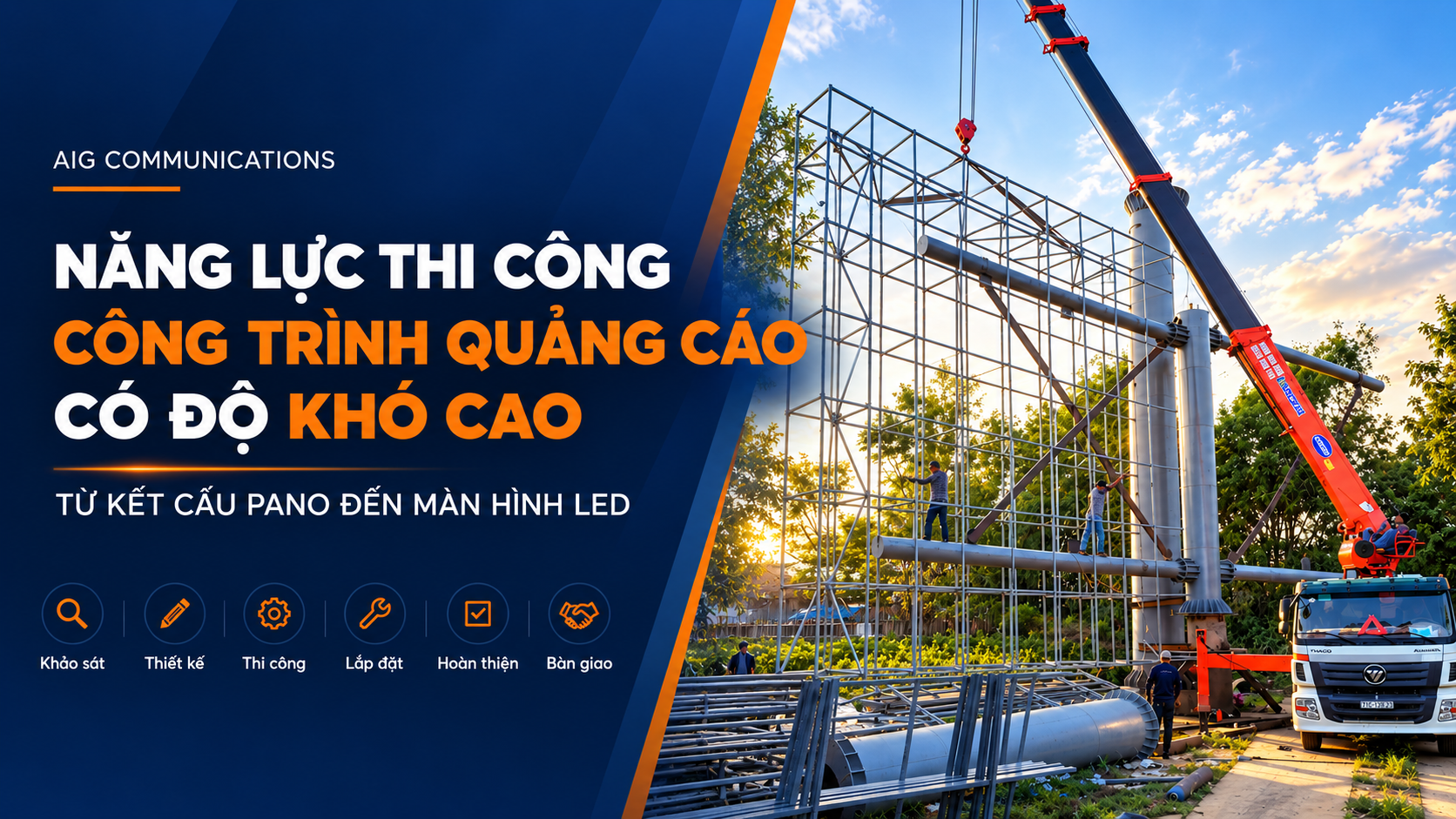AIG Communications - Năng lực thi công công trình quảng cáo có độ khó cao